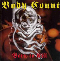 Body Count : Born to Kill
